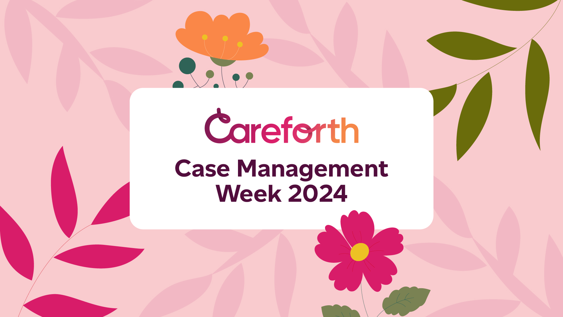 Celebrates Case Management Week 2024 with Us | Careforth