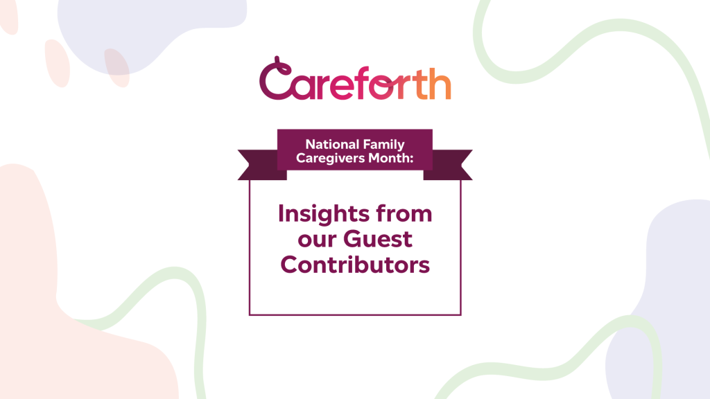 Caregiving insights from our guest writers